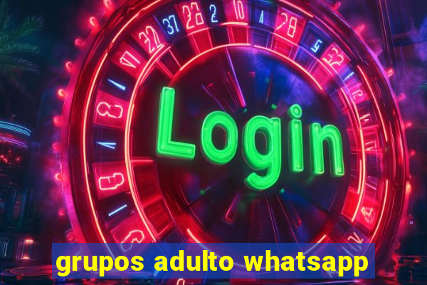 grupos adulto whatsapp